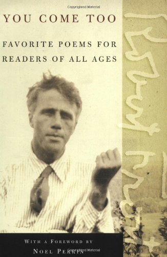Cover for Robert Frost · You Come Too: Favorite Poems for Readers of All Ages (Paperback Book) [2 Revised edition] (2002)
