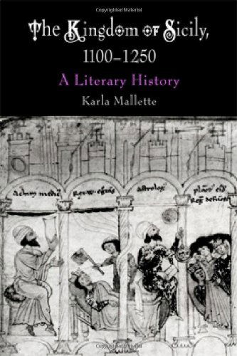 Cover for Karla Mallette · The Kingdom of Sicily, 1100-1250: A Literary History - The Middle Ages Series (Hardcover Book) (2005)