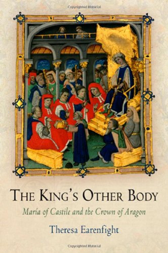 Cover for Theresa Earenfight · The King's Other Body: Maria of Castile and the Crown of Aragon - The Middle Ages Series (Hardcover Book) (2009)