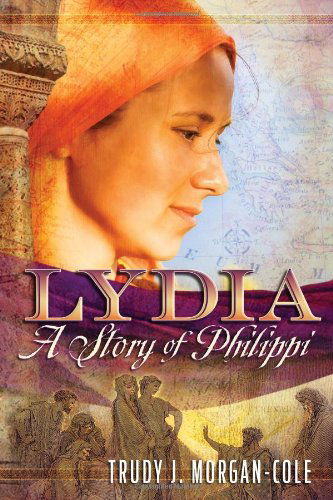 Cover for Trudy J. Morgan-cole · Lydia: a Story of Philippi (Paperback Book) (2010)