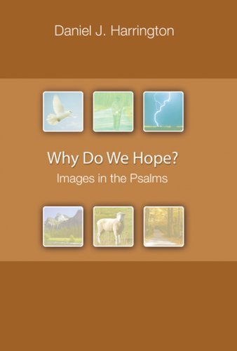 Why Do We Hope?: Images in the Psalms - Daniel J. Harrington - Bücher - Liturgical Press - 9780814630853 - 2008