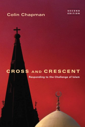 Cross and Crescent: Responding to the Challenge of Islam - Colin Chapman - Books - IVP Books - 9780830834853 - January 28, 2008