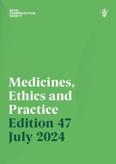 Royal Pharmaceutical Society · Medicines, Ethics and Practice Edition 47 (Paperback Book) [47th Revised edition] (2024)