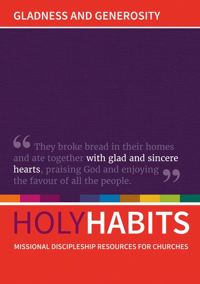 Cover for Neil Johnson · Holy Habits: Gladness and Generosity: Missional discipleship resources for churches - Holy Habits (Paperback Book) (2018)
