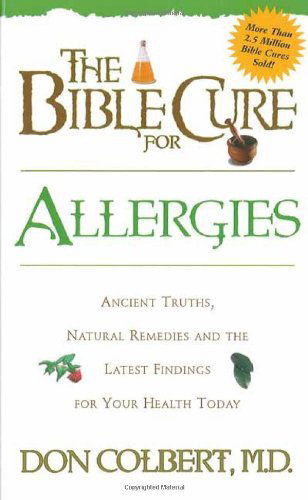 Cover for Don Colbert · Bible Cure for Allergies: Ancient Truths, Natural Remedies &amp; the Latest Findings for Your Health Today (Paperback Book) (2000)