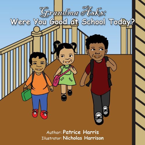 Cover for Patrice Harris · Grandma Asks: Were You Good at School Today? (Paperback Book) (2013)