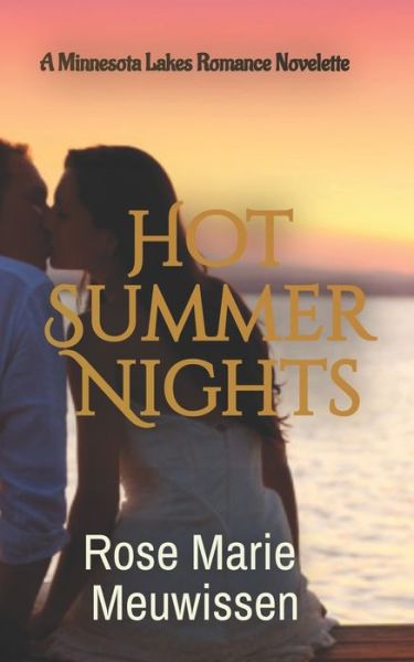 Cover for Rose Marie Meuwissen · Hot Summer Nights A Minnesota Lakes Romance Novelette (Paperback Book) (2020)