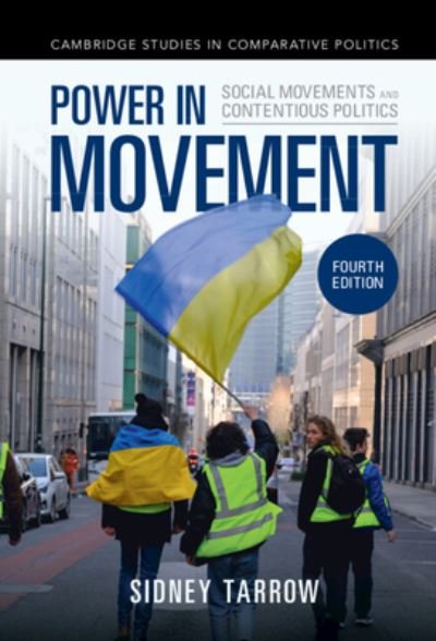 Cover for Tarrow, Sidney (Cornell University, New York) · Power in Movement: Social Movements and Contentious Politics - Cambridge Studies in Comparative Politics (Hardcover Book) [4 Revised edition] (2022)