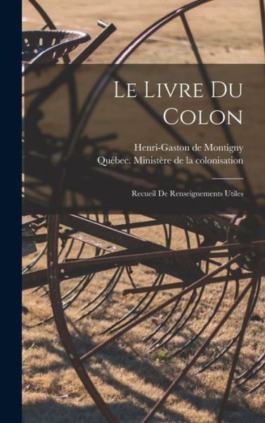Cover for Henri-Gaston De 1870-1914 Montigny · Livre du Colon (Book) (2022)