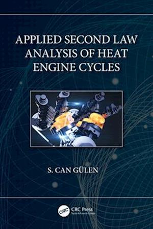 Cover for Gulen, S. Can (Rensselaer Polytechnic Institute, United States) · Applied Second Law Analysis of Heat Engine Cycles (Paperback Book) (2025)