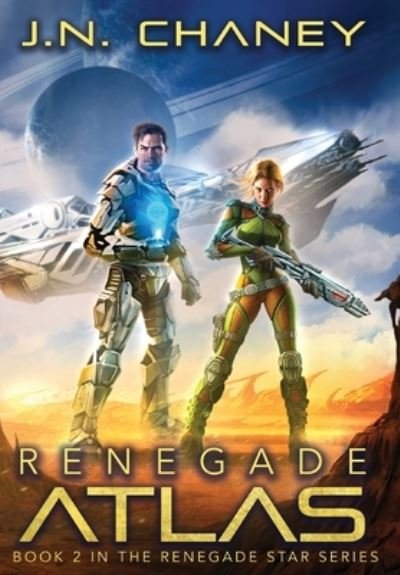 Cover for J N Chaney · Renegade Atlas (Hardcover Book) (2021)