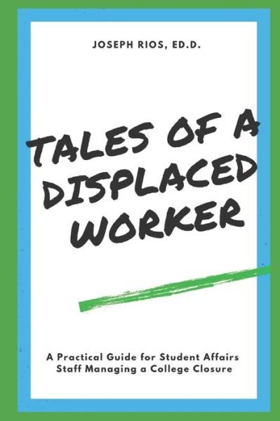 Cover for Joseph Rios Ed D · Tales of a Displaced Worker (Paperback Book) (2020)