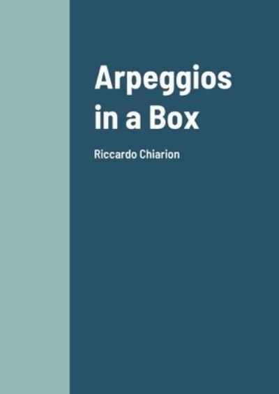 Cover for Riccardo Chiarion · Arpeggios in a Box (Book) (2021)