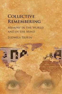 Cover for Isurin, Ludmila (Ohio State University) · Collective Remembering: Memory in the World and in the Mind (Hardcover bog) (2017)