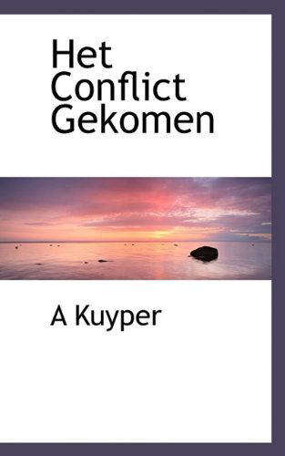 Cover for A Kuyper · Het Conflict Gekomen (Paperback Book) (2009)