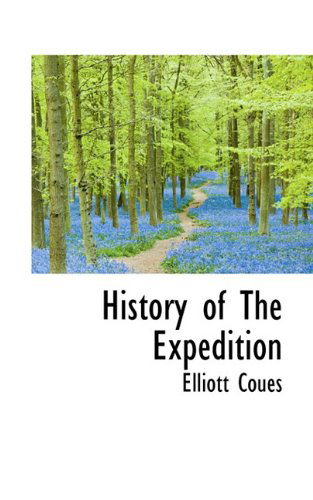 Cover for Elliott Coues · History of the Expedition (Paperback Book) (2009)