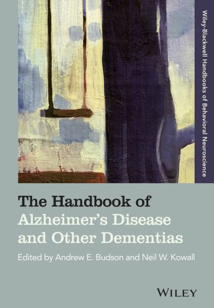 Cover for A Budson · The Handbook of Alzheimer's Disease and Other Dementias - Blackwell Handbooks of Behavioral Neuroscience (Paperback Book) (2013)
