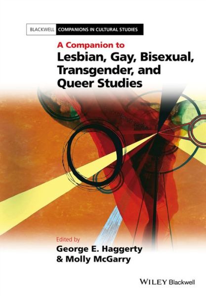 Cover for GE Haggerty · A Companion to Lesbian, Gay, Bisexual, Transgender, and Queer Studies - Blackwell Companions in Cultural Studies (Paperback Book) (2015)