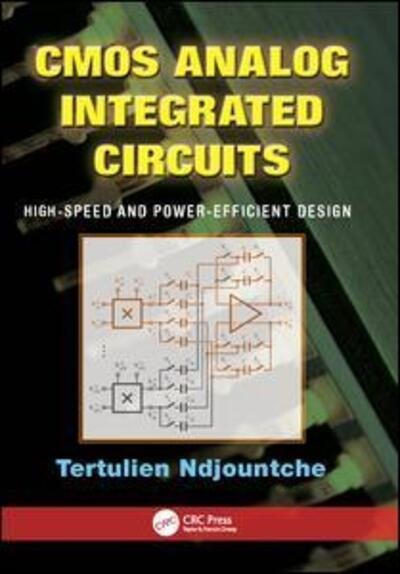 Cover for Ndjountche, Tertulien (IEEE, Canada) · CMOS Analog Integrated Circuits: High-Speed and Power-Efficient Design (Pocketbok) (2017)