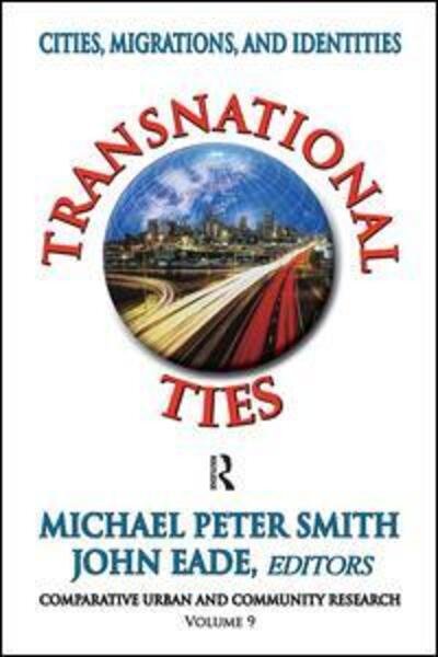 Cover for Michael Peter Smith · Transnational Ties: Cities, Migrations, and Identities (Hardcover Book) (2017)