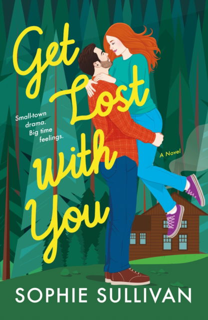 Get Lost with You - Sophie Sullivan - Books - St Martin's Press - 9781250875853 - March 17, 2025