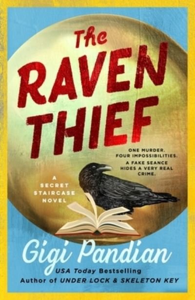 The Raven Thief: A Secret Staircase Novel - Secret Staircase Mysteries - Gigi Pandian - Książki - St Martin's Press - 9781250891853 - 18 marca 2024