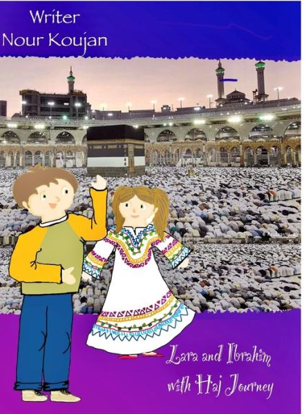 Cover for Nour Koujan · Haj Journey with lara and ibrahim (Gebundenes Buch) (2021)