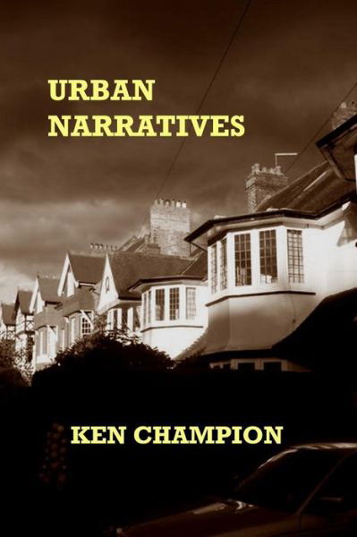 Cover for Ken Champion · Urban Narratives (Paperback Book) (2013)