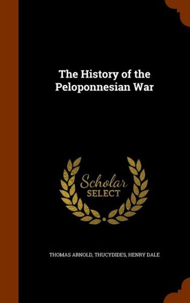 Cover for Thomas Arnold · The History of the Peloponnesian War (Hardcover Book) (2015)