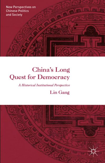 Cover for Lin Gang · China's Long Quest for Democracy (Paperback Book) [1st ed. 2016 edition] (2020)