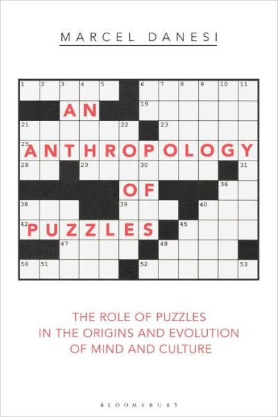 Cover for Marcel Danesi · An Anthropology of Puzzles: The Role of Puzzles in the Origins and Evolution of Mind and Culture (Hardcover bog) (2018)