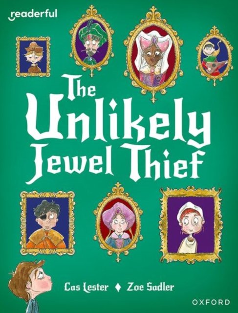 Cover for Cas Lester · Readerful Books for Sharing: Year 4/Primary 5: The Unlikely Jewel Thief - Readerful Books for Sharing (Paperback Book) (2024)