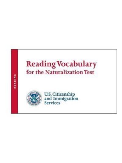 Reading Vocabulary for the Naturalization Test - U S Citizenship and Immigratio (Uscis) - Books - Lulu.com - 9781387131853 - July 29, 2017