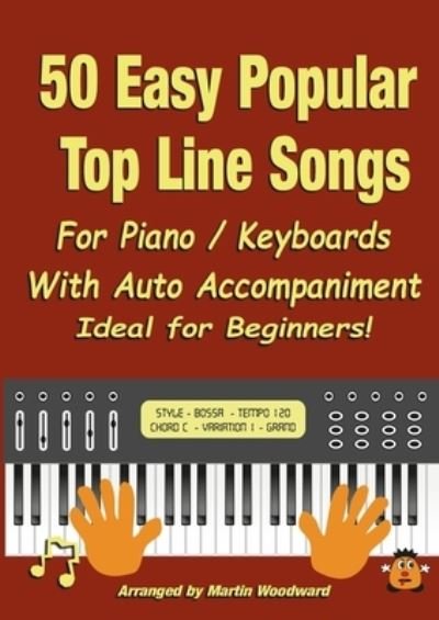 Cover for Martin Woodward · 50 Easy Popular Top Line Songs For Piano / Keyboards (Paperback Book) (2022)