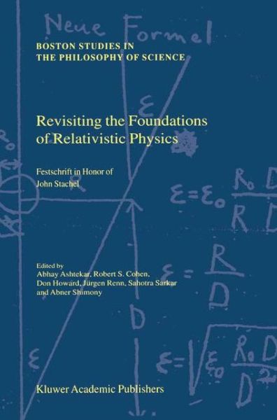 Cover for Ashtekar · Revisiting the Foundations of Relativistic Physics: Festschrift in Honor of John Stachel (Paperback Book) (2003)