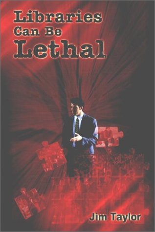 Cover for Jim Taylor · Libraries Can Be Lethal (Hardcover Book) (2003)