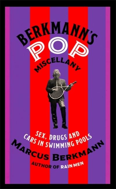 Cover for Marcus Berkmann · Berkmann's Pop Miscellany: Sex, Drugs and Cars in Swimming Pools (Hardcover Book) (2021)