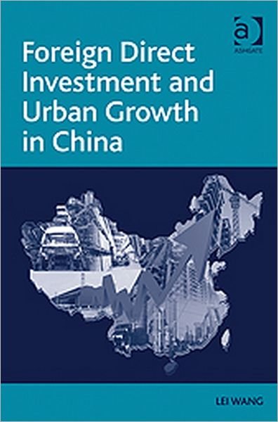 Cover for Lei Wang · Foreign Direct Investment and Urban Growth in China (Hardcover bog) [New edition] (2011)