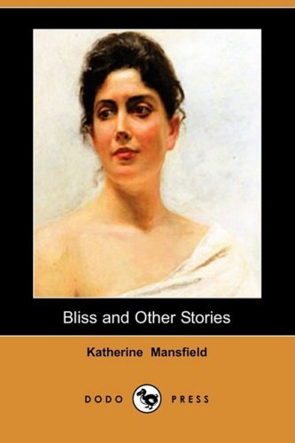 Cover for Katherine Mansfield · Bliss and Other Stories (Dodo Press) (Paperback Book) (2008)
