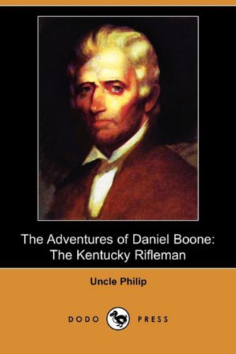 Cover for Uncle Philip · The Adventures of Daniel Boone: the Kentucky Rifleman (Dodo Press) (Paperback Bog) (2010)