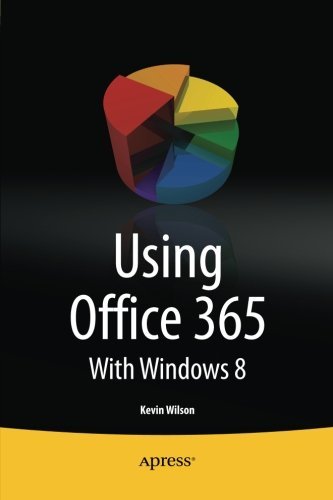 Cover for Kevin Wilson · Using Office 365: With Windows 8 (Paperback Book) [1st edition] (2013)