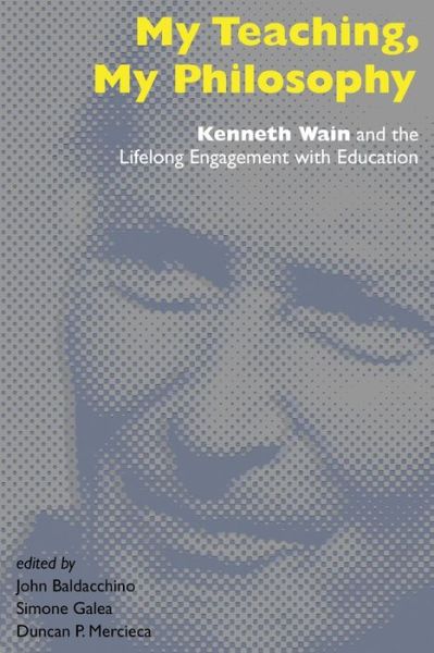 Cover for My Teaching, My Philosophy: Kenneth Wain and the Lifelong Engagement with Education - Counterpoints (Paperback Book) [New edition] (2014)