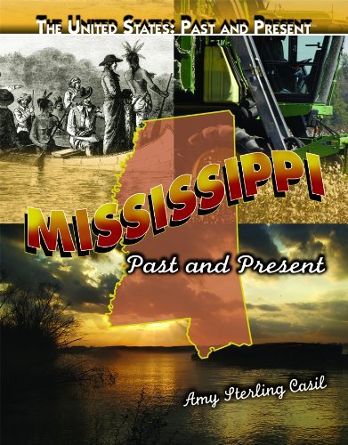 Cover for Amy Sterling Casil · Mississippi: Past and Present (United States: Past &amp; Present) (Hardcover Book) (2010)