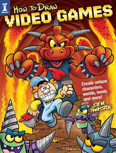 Cover for Steve Harpster · How to Draw Video Games: Create Unique Characters, Worlds, Levels and More (Paperback Book) (2017)