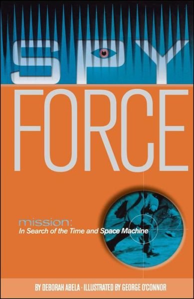 Cover for Deborah Abela · Mission: in Search of the Time and Space Machine (Paperback Bog) (2011)