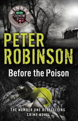Cover for Peter Robinson · Before the Poison: a totally gripping crime fiction novel from the master of the police procedural (Paperback Book) (2012)
