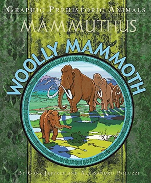 Cover for Gary Jeffrey · Graphic Prehistoric Animals: Woolly Mammoth - Graphic Prehistoric Animals (Paperback Book) (2023)