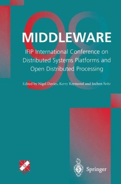 Cover for Nigel Davies · Middleware'98: IFIP International Conference on Distributed Systems Platforms and Open Distributed Processing (Paperback Bog) [Softcover reprint of the original 1st ed. 1998 edition] (2011)