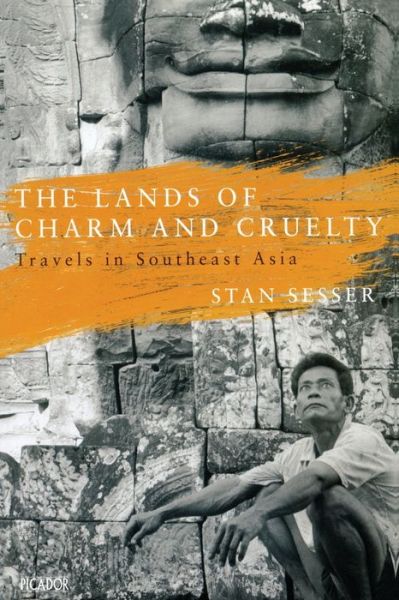 Cover for Stan Sesser · The Lands of Charm and Cruelty (Paperback Book) (2014)