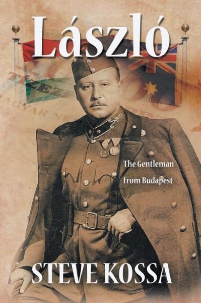 Cover for Steve Kossa · Laszlo: The Gentleman from Budapest (Pocketbok) (2014)